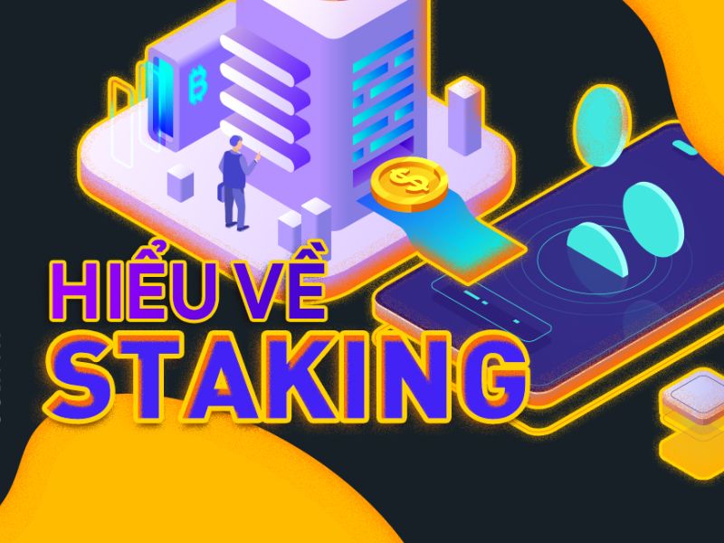 Staking coin là gì?