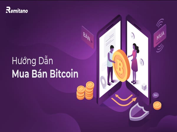 Cách mua bitcoin trên remitano, bước đơn giản bắt đầu đầu tư