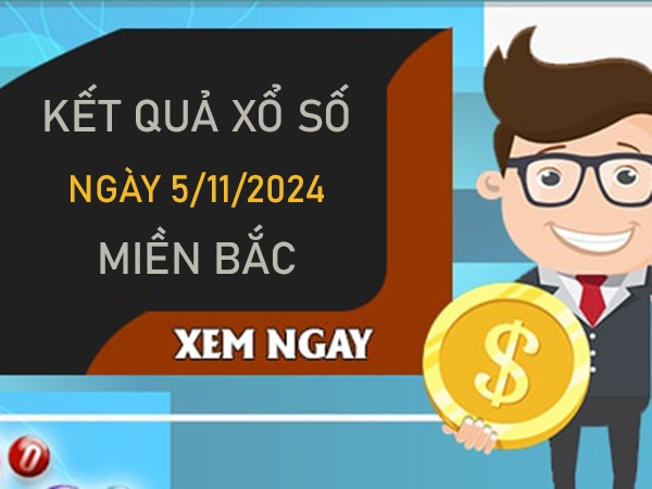 Số đẹp KQXSMB 5/11/2024 thống kê bao lô 3 số